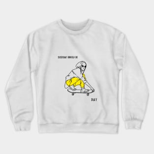 Everyday Should Be Skateboarding Day Crewneck Sweatshirt